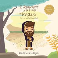 El Sembrador y la Semilla de Mostaza (Tapa Rústica)