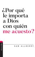 ¿Por Qué le Importa a Dios con Quién me Acuesto? (Tapa Rústica)