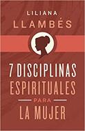 7 Disciplinas Espirituales para la Mujer (Tapa Rústica)
