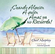 ¡Cuando Alguien A Quien Amas Ya No Recuerda! (Tapa Dura) [Libro]