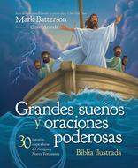 Grandes Sueños y Oraciones Poderosas (Tapa Dura)