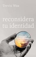Reconsidera tu Identidad (Tapa Rústica)