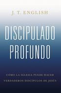 Discipulado Profundo (Tapa Rústica)