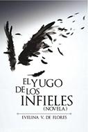 El Yugo de Los Infieles (Tapa Rústica)