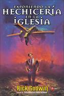 Exponiendo la Hechicería en la Iglesia (Tapa Rústica) [Libro]