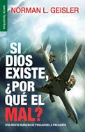 Si Dios Existe, ¿Por Qué el Mal? (Tapa Rústica) [Libro]