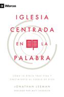 Iglesia Centrada en la Palabra (Tapa Rústica)