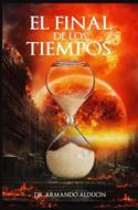 El Final de los Tiempos (Tapa Rústica)