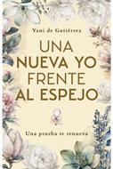 Una Nueva Yo Frente al Espejo (Tapa Rústica)