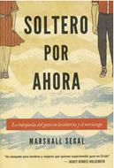 Soltero Por Ahora (Tapa Rústica)