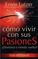Como Vivir con sus Pasiones (Tapa Rústica)