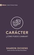 El Carácter - Serie Primeros Pasos (Tapa Rústica)