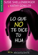 Lo Que NO te Dice tu Hija (Tapa Rústica)