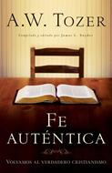 Fe Autentica (Tapa Rústica) [Libro]