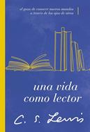 Una Vida Como Lector (Tapa Rústica)