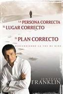 La Persona Correcta. El Lugar Correcto. El Plan Perfecto (Tapa Rústica)