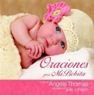 Oraciones por mi Bebita (Tapa Dura) [Libro]