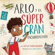 Arlo y el Super Gran Encubrimiento (Tapa Dura)
