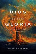 Dios de Toda Gloria (Tapa Rústica)