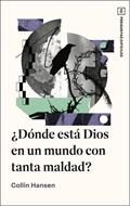 ¿Dónde Está Dios en un Mundo con Tanta Maldad? (Tapa Rústica)