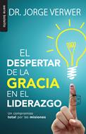 Despertar de la Gracia en el Liderazgo (Tapa Rústica) [Libro Bolsillo]