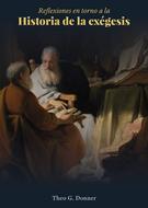 Reflexiones en Torno a la Historia de la Exégesis (Tapa Rústica)