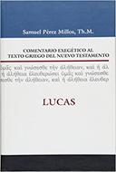 Comentario Exegético del Griego Lucas (Tapa Dura)