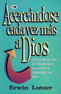 Acercándose Cada Vez Más a Dios (Tapa Rústica) [Libro]
