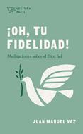 ¡Oh! Tu Fidelidad (Tapa Rústica)