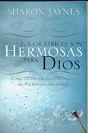 Tus Cicatrices Son Hermosas Para Dios (Tapa Suave) [Libro Bolsillo]