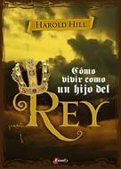 Cómo Vivir como un Hijo del Rey (Tapa Rústica)
