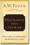 Diseñados Para Adorar (Tapa Rústica) [Libro]