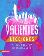 Amar es Para Valientes - Lecciones (Tapa Rústica)