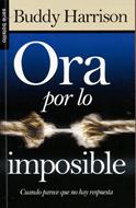 Ora por lo imposible