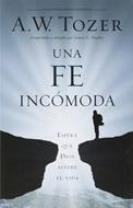 Una Fe Incomoda (Tapa Rústica) [Libro]