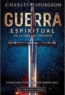 Guerra Espiritual en la Vida del Creyente (Tapa Rústica) [Libro]