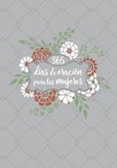365 Días de Oración Para Las Mujeres (Tapa Suave)