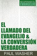 El Llamado del Evangelio y la Conversión Verdadera (Tapa Rústica) [Libro]