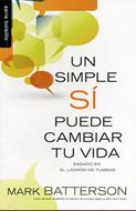 Un Simple si Puede Cambiar tu Vida (Tapa Rústica)