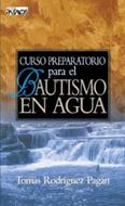 Curso Preparativo Para el Bautismo en Aguas (Tapa Rústica)