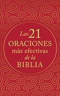 21 Oraciones Más Efectivas de la Biblia (Tapa Rústica) [Libro Bolsillo]