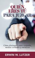 ¿Quién Eres Tu Para Juzgar? (Tapa Rústica)