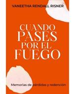 Cuando pases Por el Fuego (Tapa Rústica)