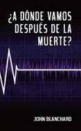 ¿A Donde Vamos Después de la Muerte? (Tapa Rústica) [Libro Bolsillo]