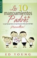 Los 10 mandamientos de los padres (Rústica) [Bolsilibro]