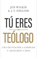 Tú Eres un Teólogo (Tapa Rústica)