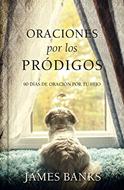 Oraciones Por Los Pródigos (Tapa Rústica)