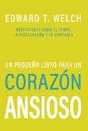 Un Pequeño Libro Para un Corazón Ansioso (Tapa Rústica)