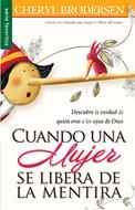 Cuando Una Mujer se Libera de la Mentira (Tapa Rústica)