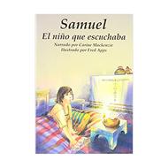 Samuel, el Niño que Escuchaba (Tapa Rústica)